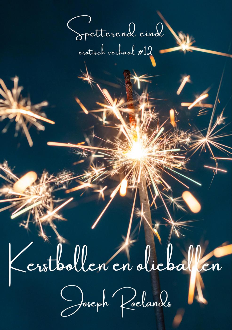 Kerstbollen en olieballen (Spetterend eind, #12)
