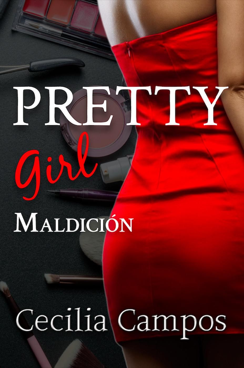 Pretty Girl - Maldición (Bad girls, #3)
