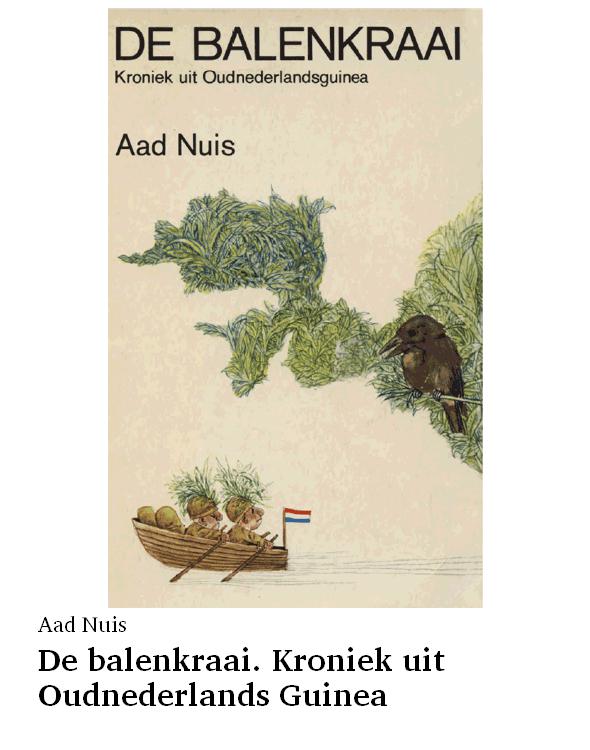 De balenkraai. Kroniek uit Oudnederlands Guinea