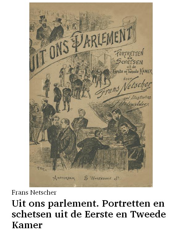 Uit ons parlement. Portretten en schetsen uit de Eerste en Tweede kamer