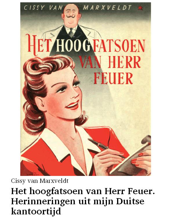 Het hoogfatsoen van Herr Feuer. Herinneringen uit mijn Duitse kantoortijd