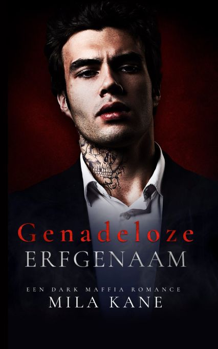 Genadeloze erfgenaam: Een dark maffia romance