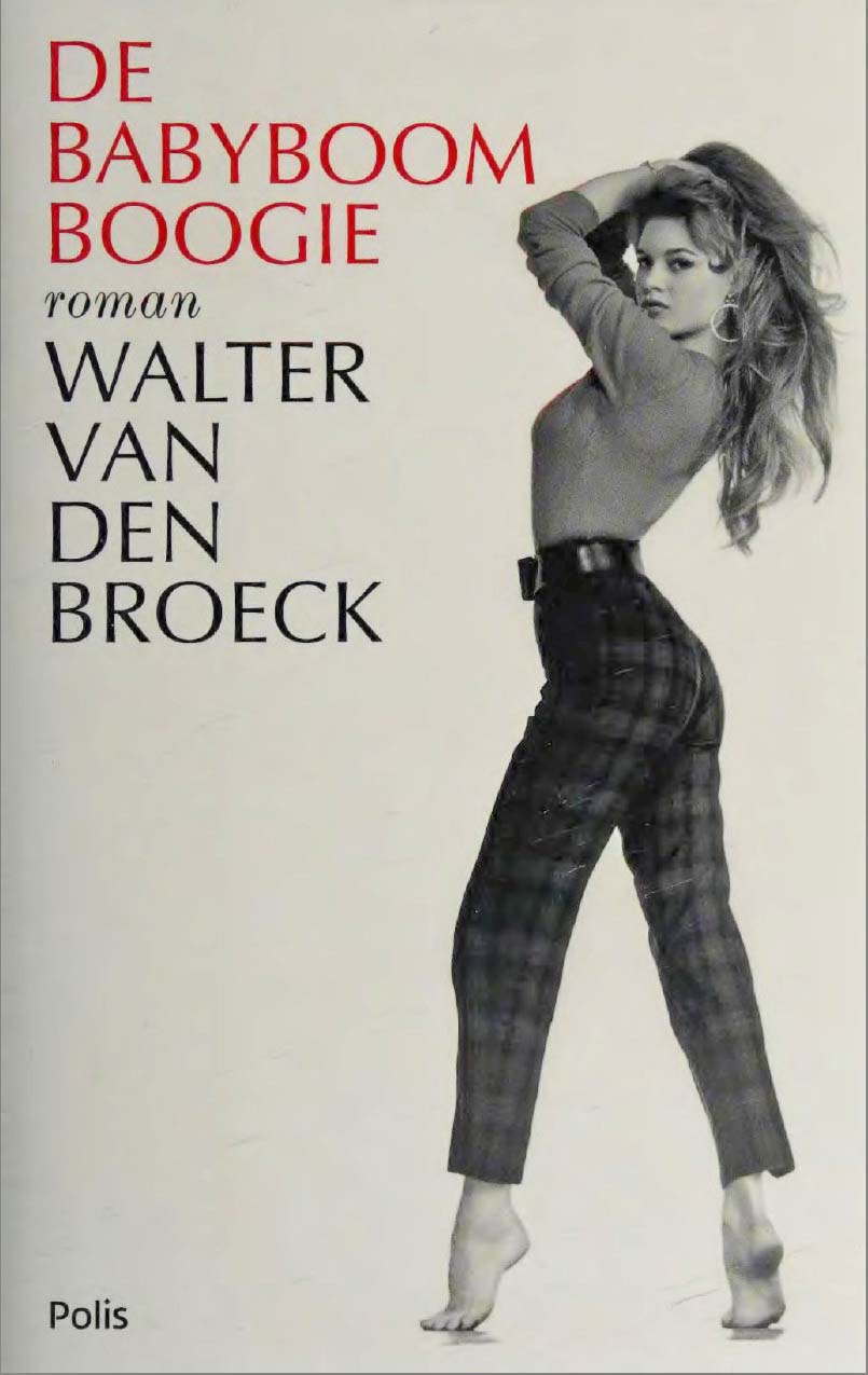 Broeck, Walter Van Den - De Babyboom Boogie - Roman_OCR