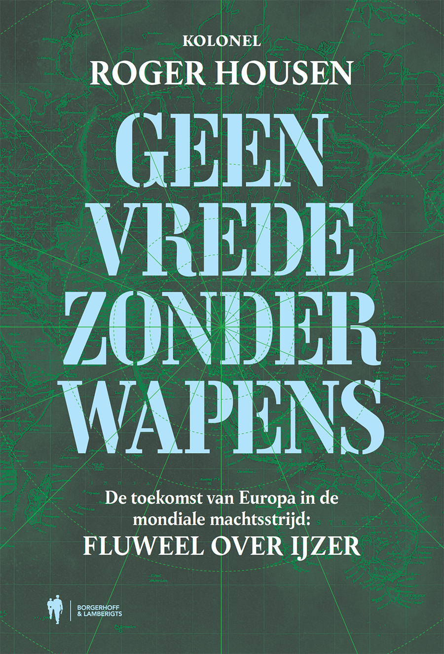 Geen vrede zonder wapens