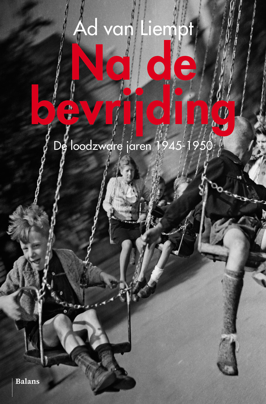 Na de bevrijding. De loodzware jaren 1945-1950