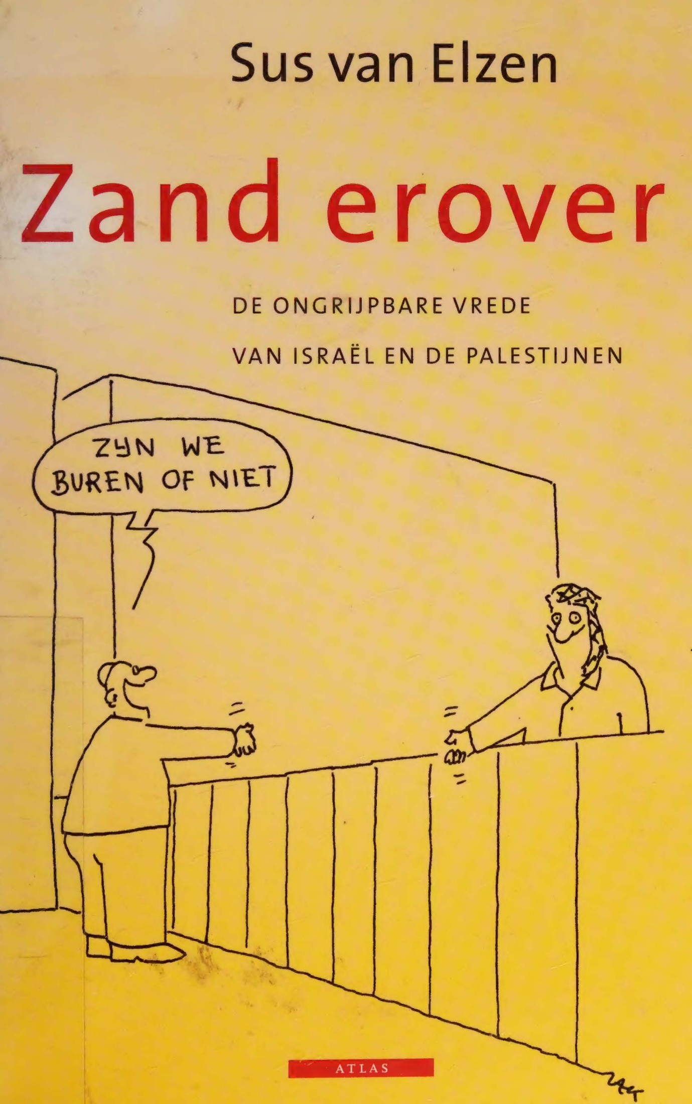 Zand erover. De ongrijpbare vrede van Israël en de Palestijnen