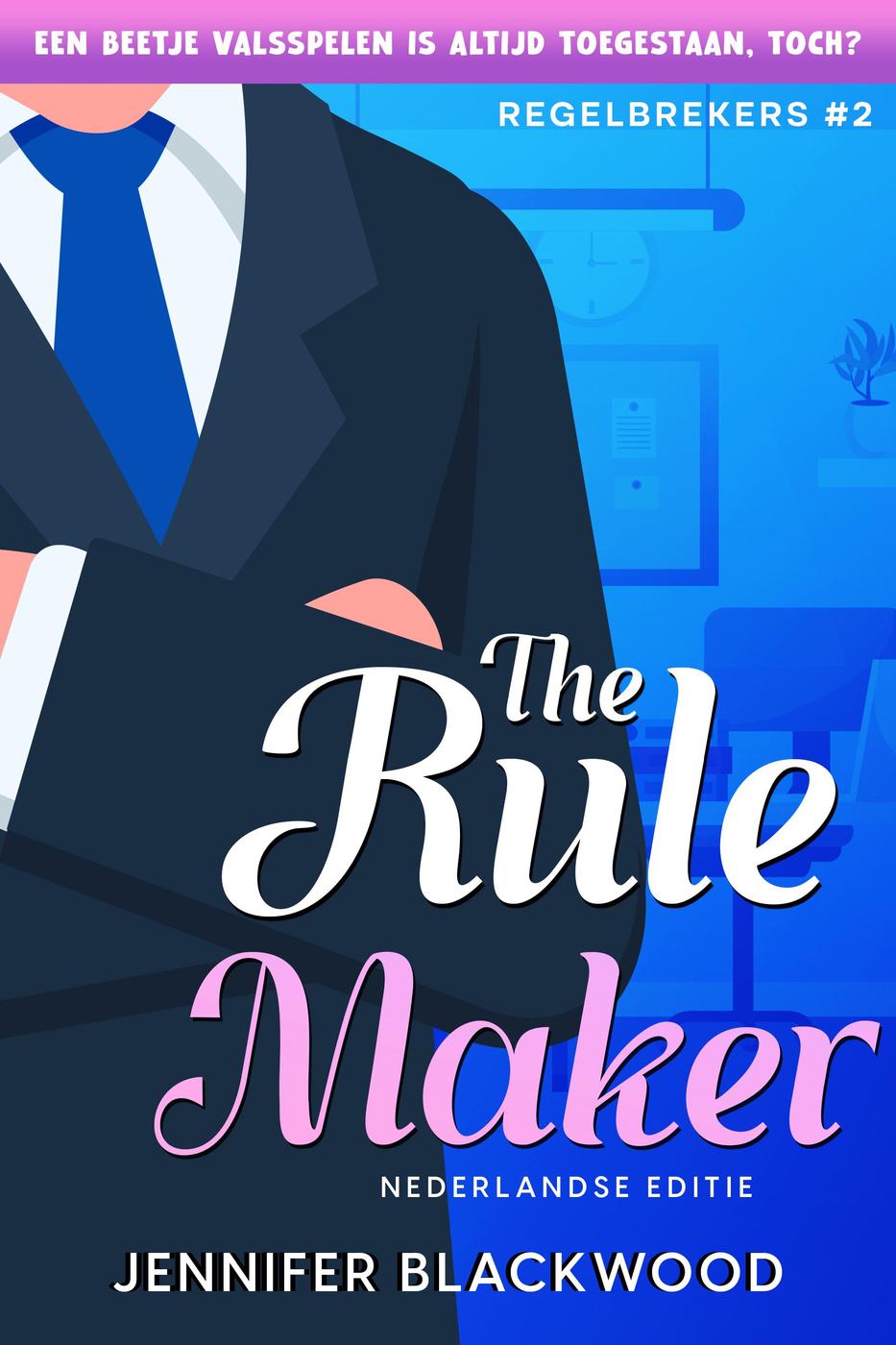 The Rule Maker (Regelbrekers, #2)