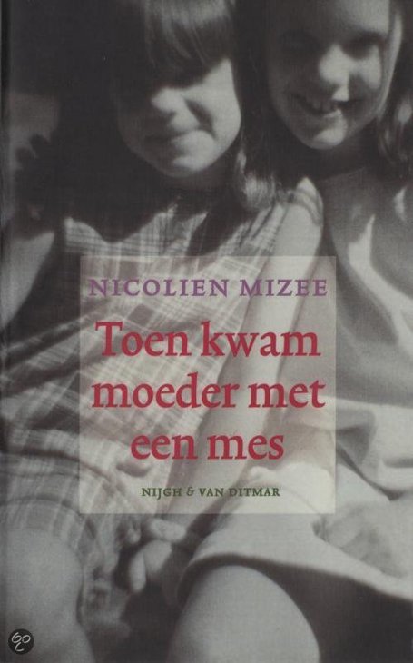 Toen Kwam Moeder Met Een Mes
