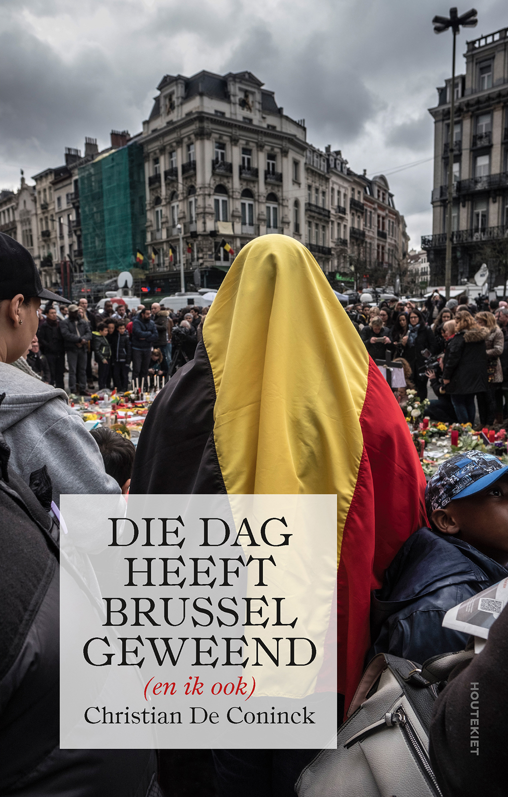 Die dag heeft Brussel geweend