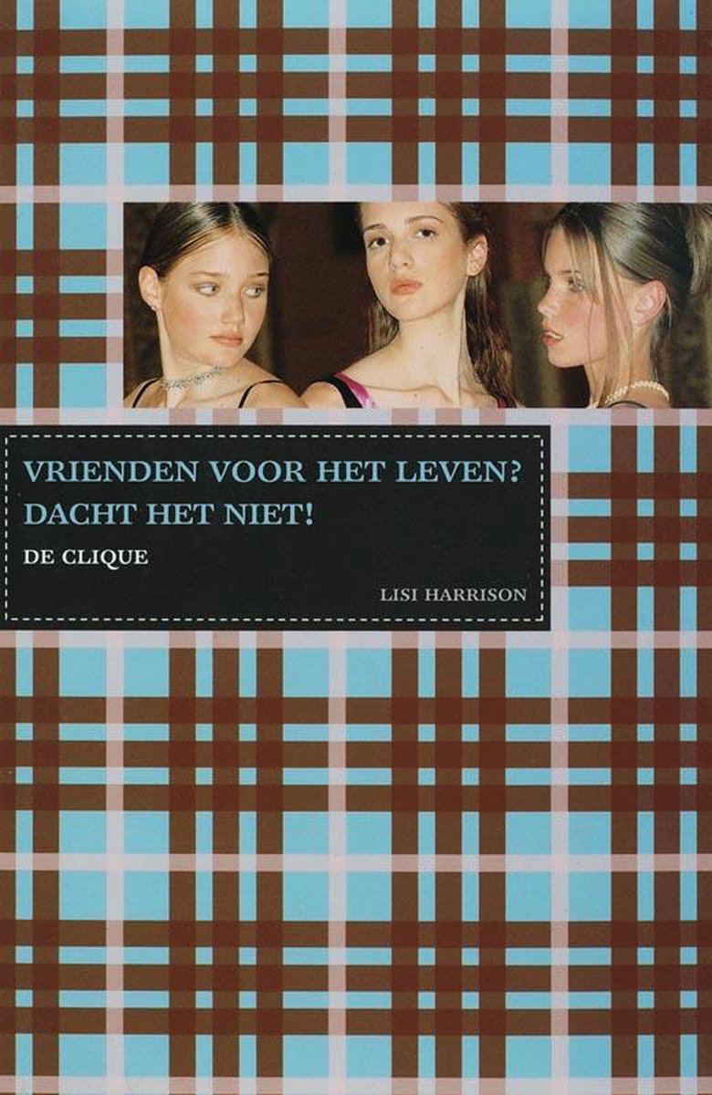 [De Clique 02] Vrienden Voor Het Leven, Dacht Het Niet!