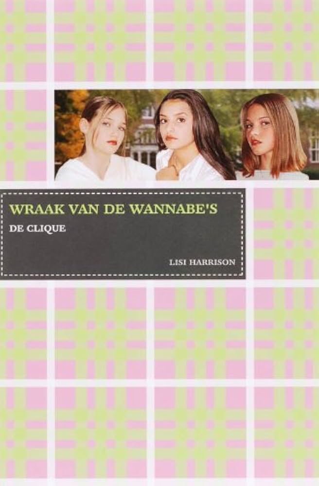 [De Clique 03] Wraak Van De Wannabe's