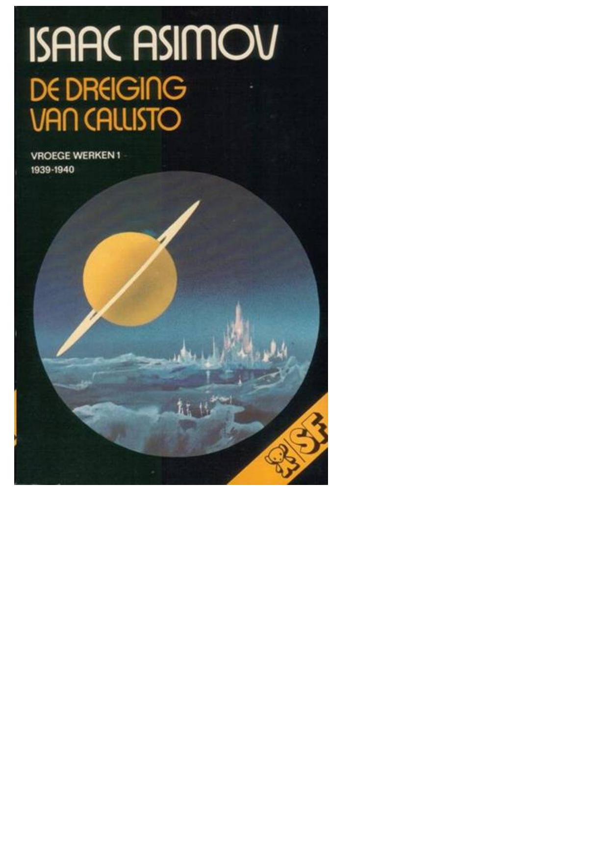 De dreiging van Callisto (The Early Asimov or, Eleven Years of Trying)