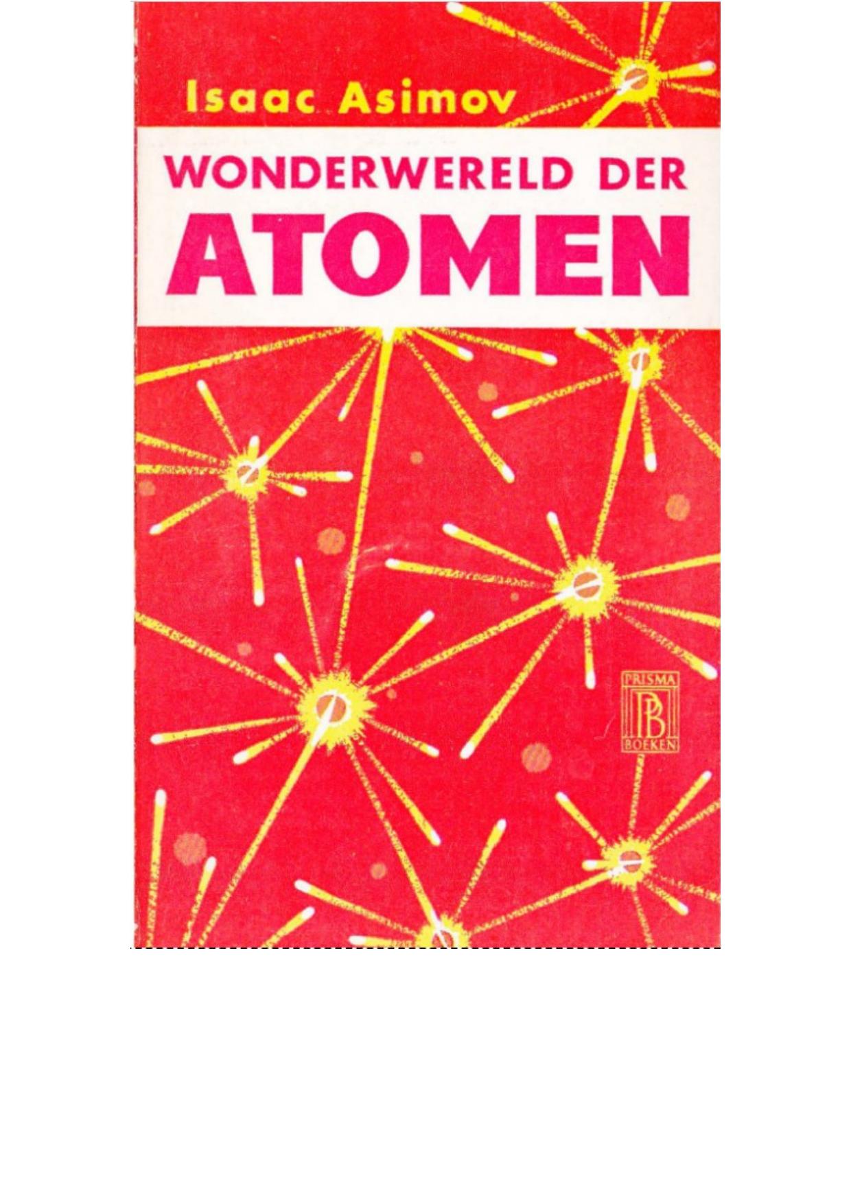 Wonderwereld der atomen (Inside the atom)