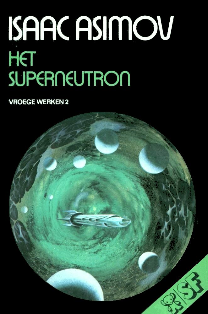 Het superneutron [Vroege werken 2]