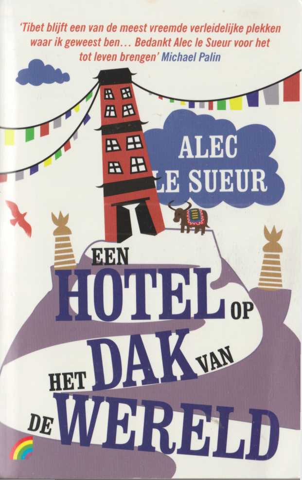 Een hotel op het dak van de wereld