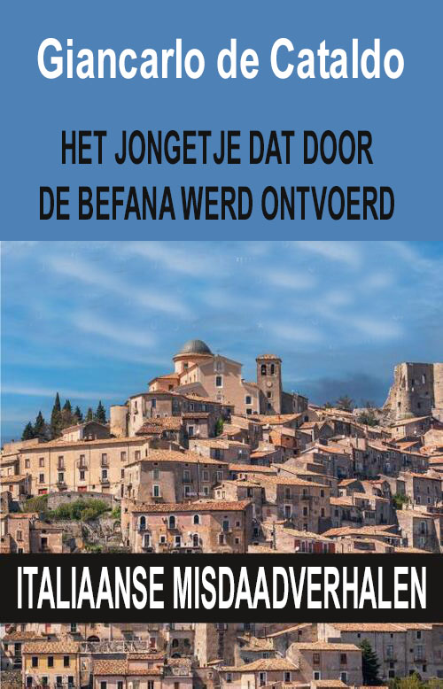 Het jongetje dat door de Befana werd ontvoerd