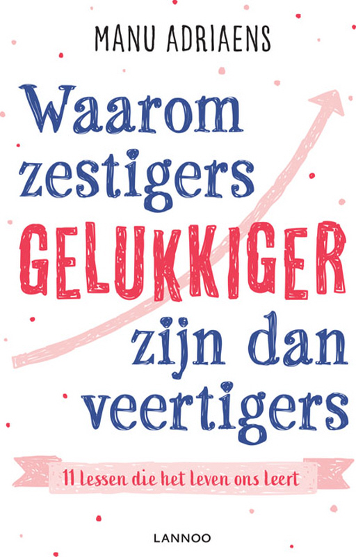 Waarom zestigers gelukkiger zijn dan veertigers