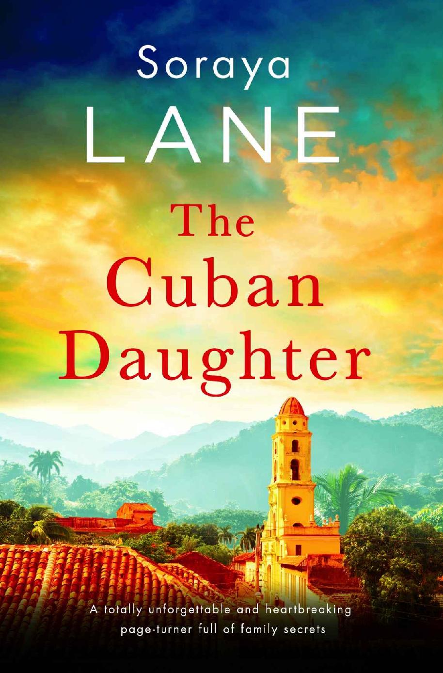 The Cuban Daughter: A totally unforgettable and heartbreaking page-turner full of family secrets (The Lost Daughters Book 2)