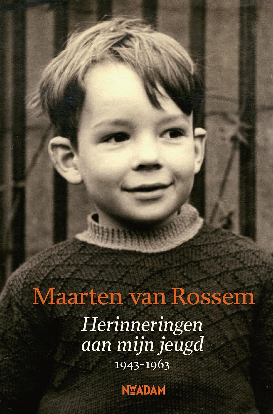 Herinneringen aan mijn jeugd, 1943-1963