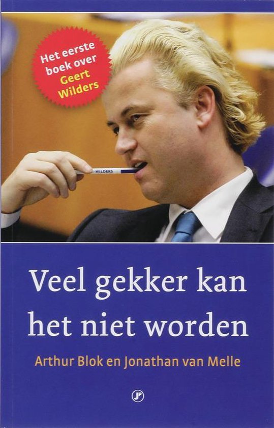 Veel Gekker Kan Het Niet Worden (Geert Wilders)