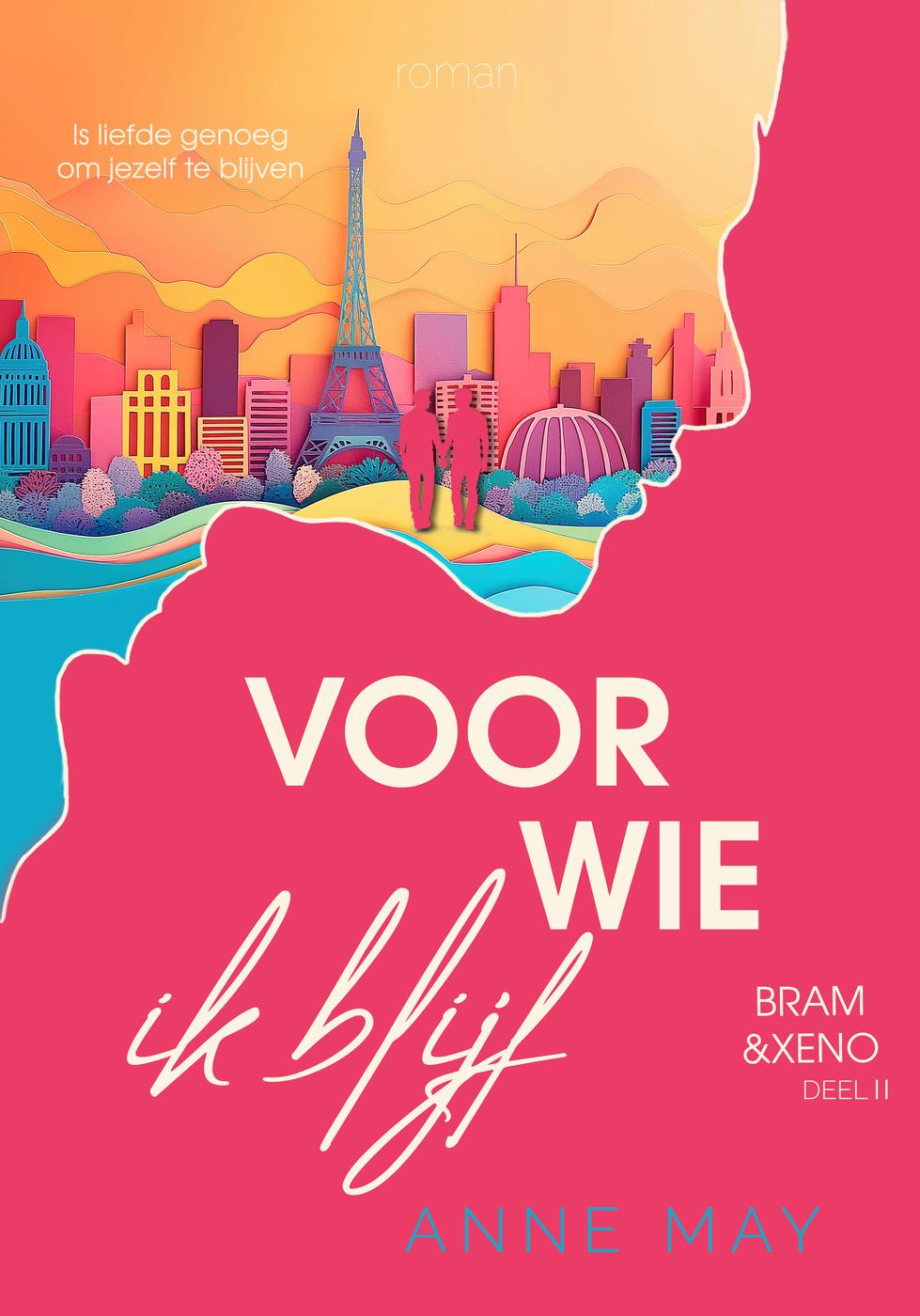 Voor wie ik blijf (Bram & Xeno, #2)
