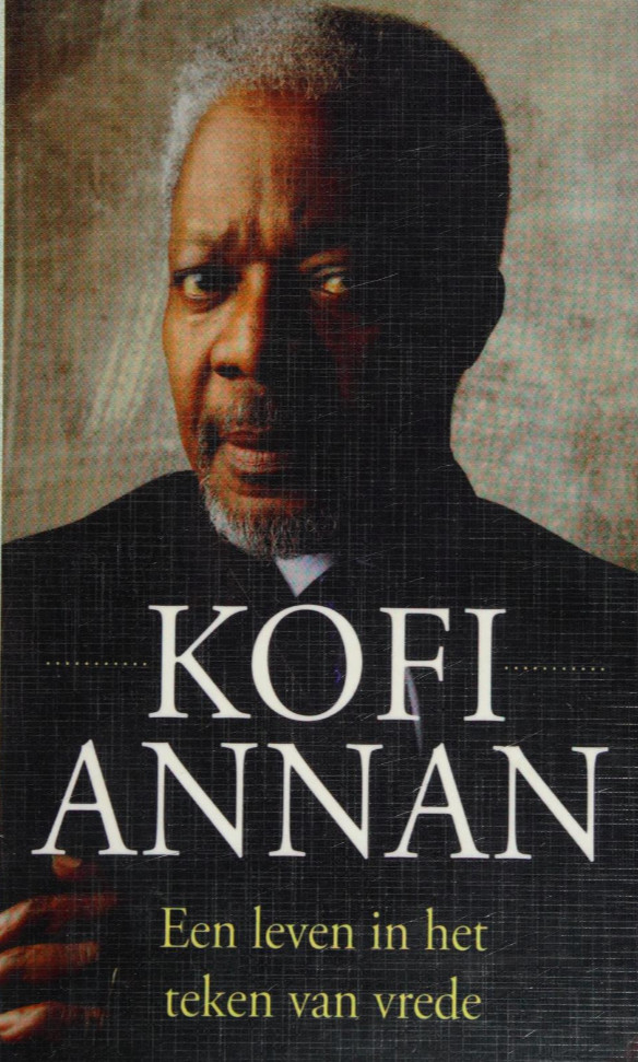 Kofi Annan, Een Leven In Het Teken Van Vrede