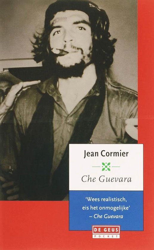 Che Guevara, Een Biografie