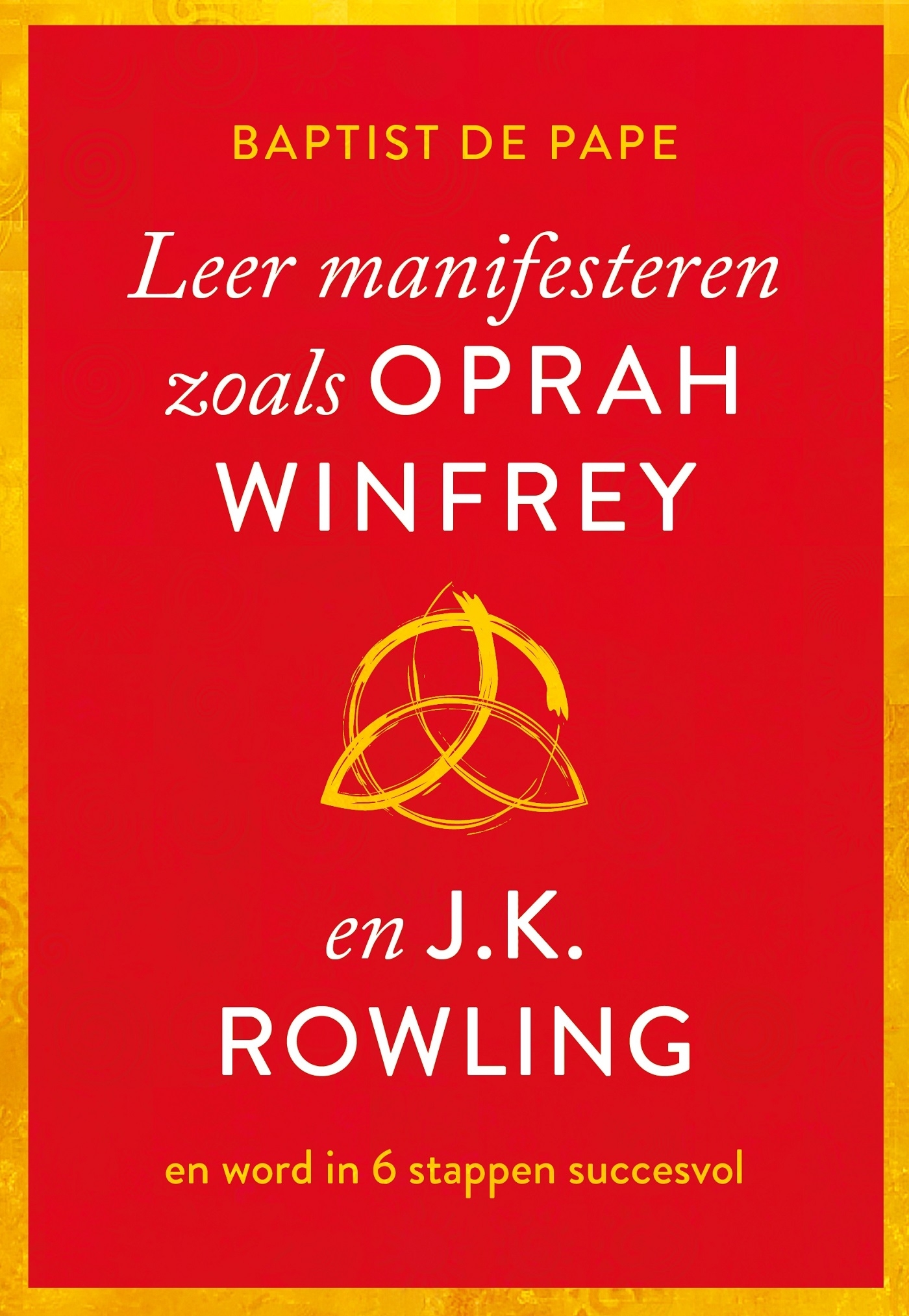 Leer manifesteren zoals Oprah Winfrey en J.K. Rowling