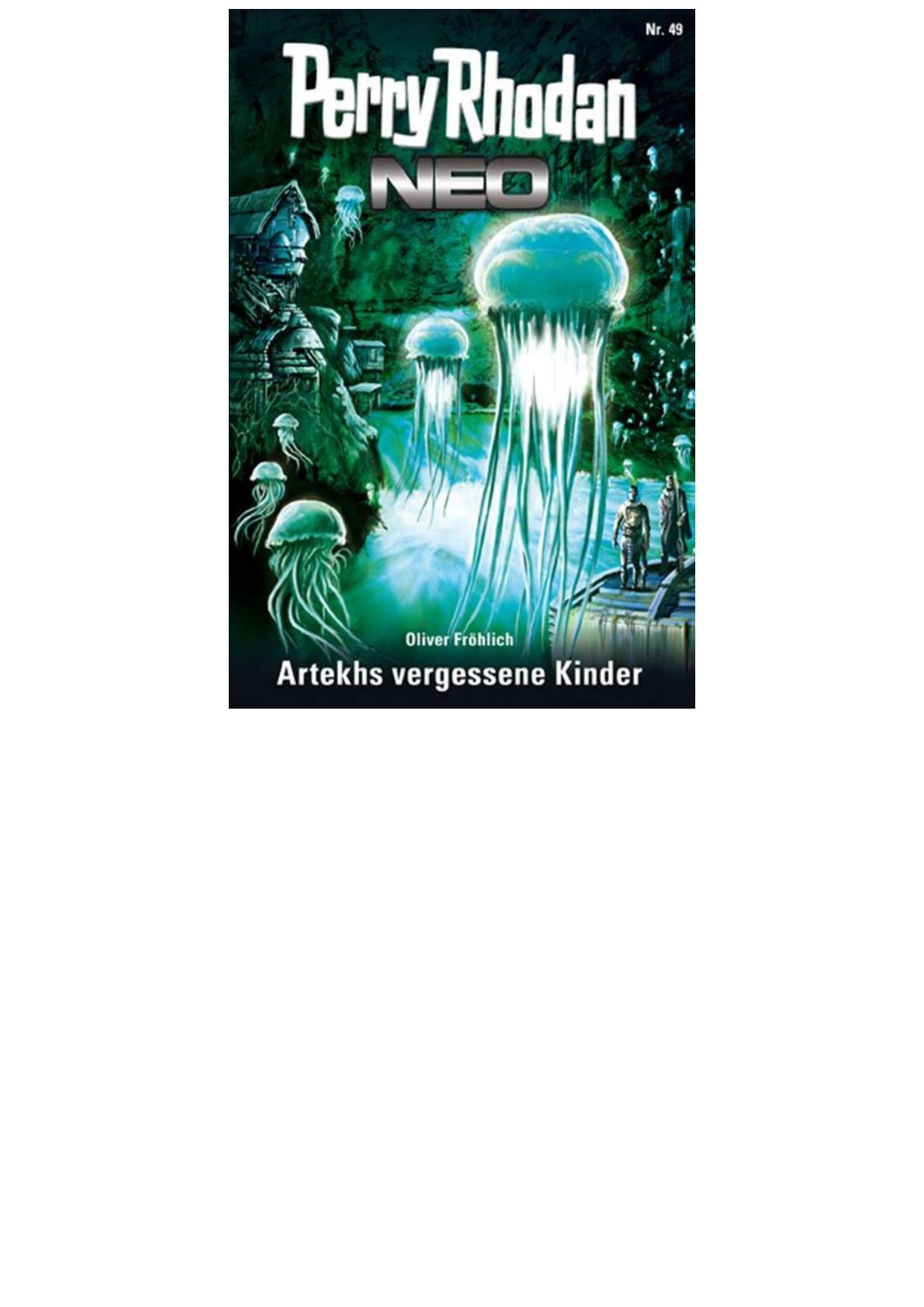Perry Rhodan Neo - 49 - Artekhs vergessene kinder