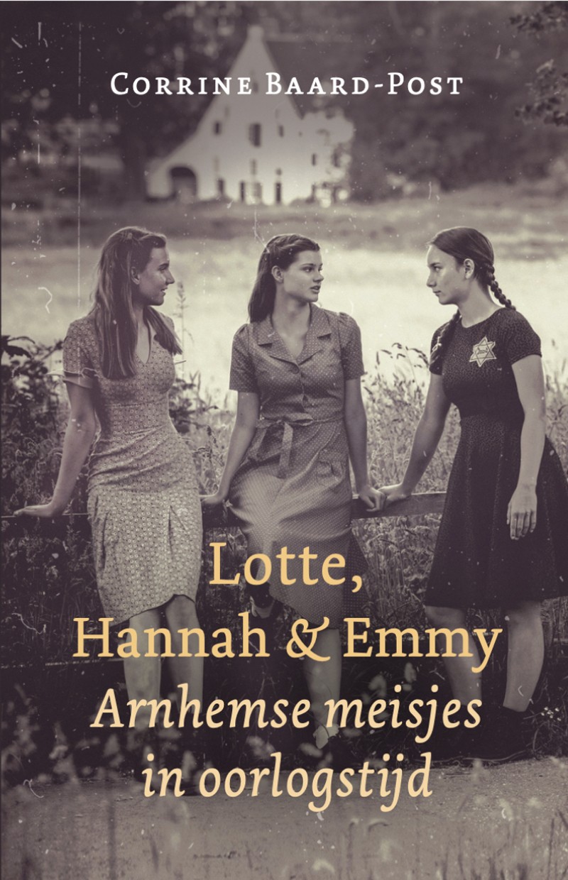 Lotte, Hanna & Emmy Arnhemse meisjes in oorlog