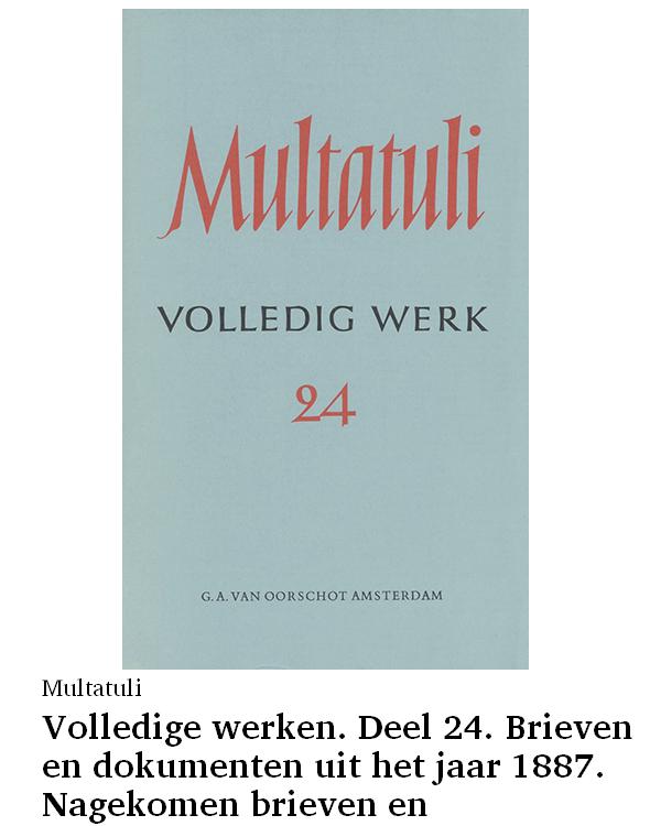 Volledige werken. Deel 24. Brieven en dokumenten uit het jaar 1887. Nagekomen brieven en dokumenten uit de jaren 1839-1886