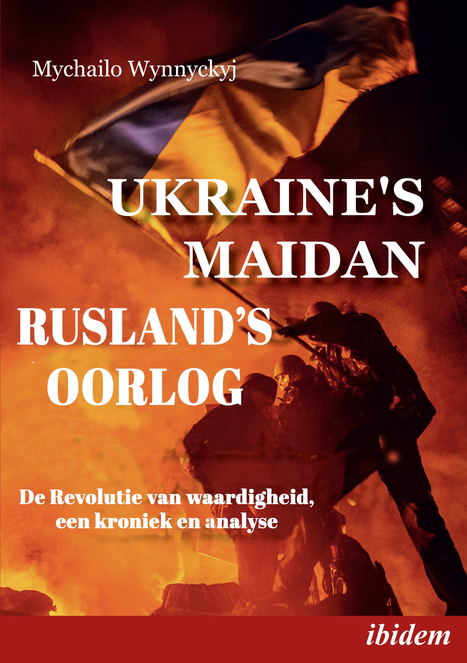 Het Oekraïense Maidan, De Russische Oorlog
