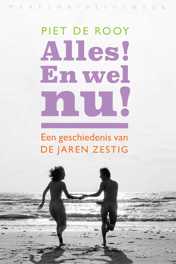 Alles! En wel nu!