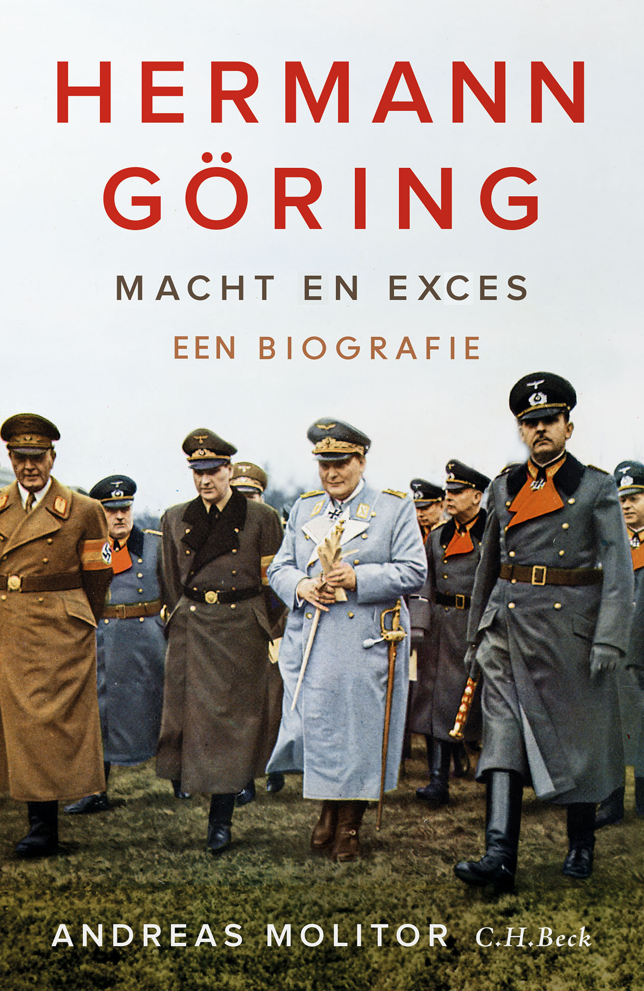 Hermann Göring, Macht En Exces, Een Biografie
