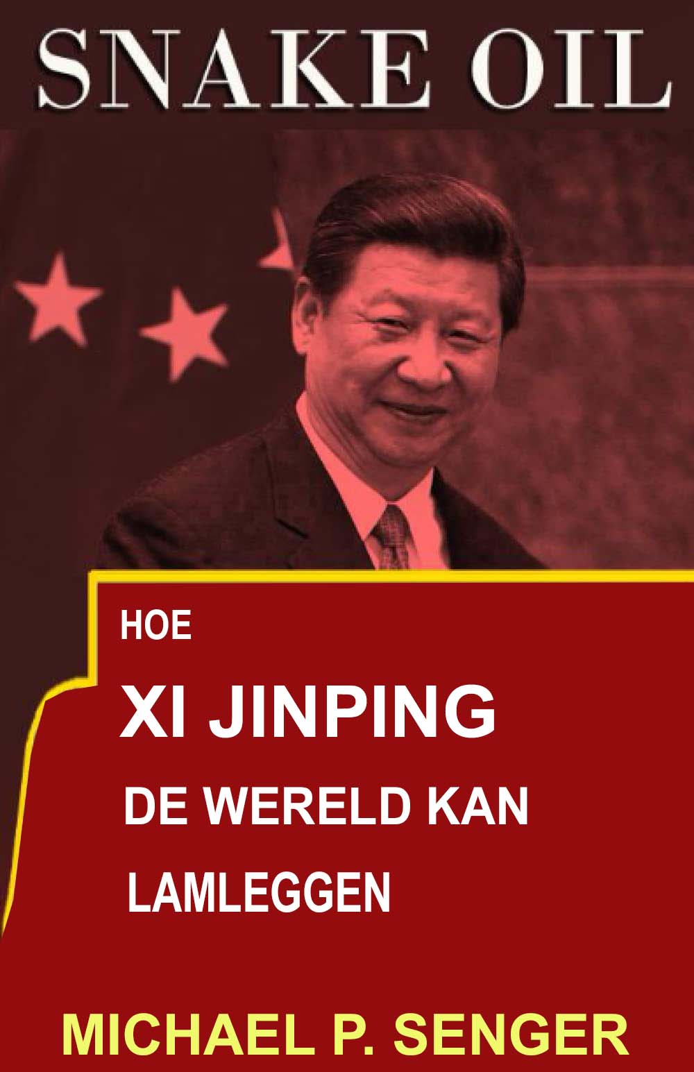 Snake Oil, How Xi Jinping Shut Down The World