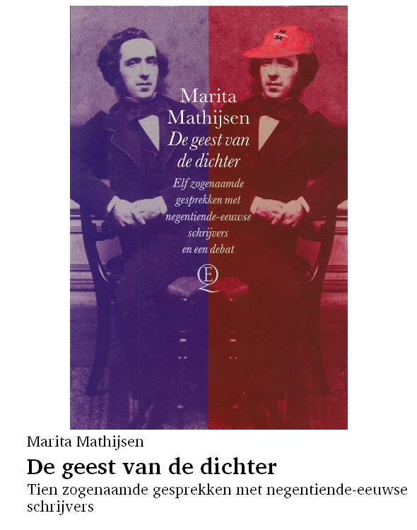 De geest van de dichter. Tien zogenaamde gesprekken met negentiende-eeuwse schrijvers