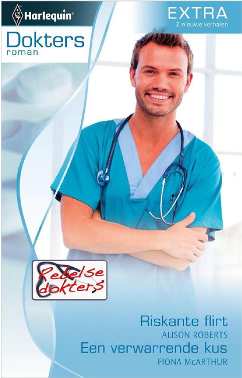 Rebelse dokters 03 - Riskante flirt & Een verwarrende kus