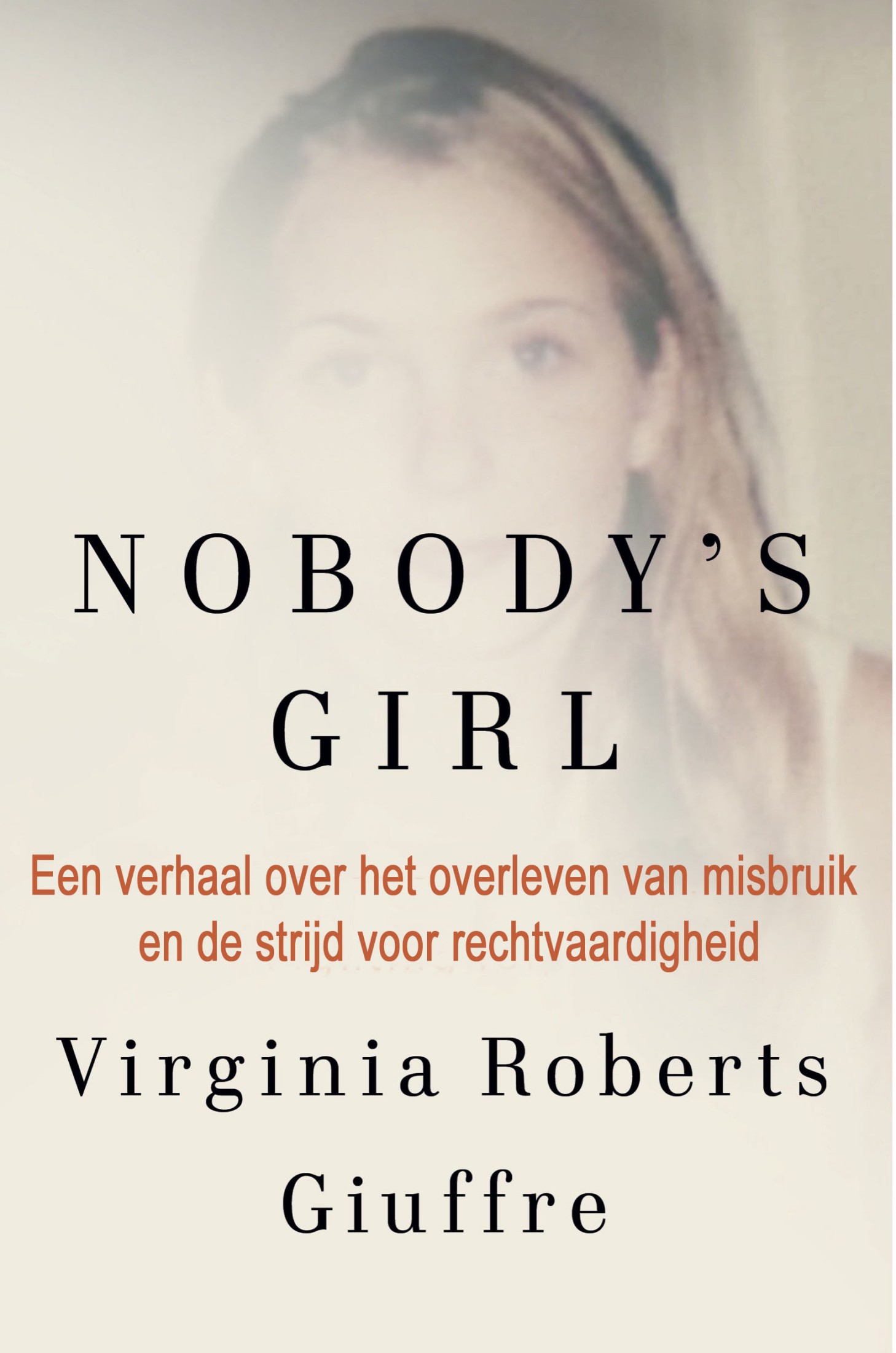 Nobody's Girl, Een Verhaal Over Het Overleven Van Misbruik En De Strijd Voor Rechtvaardigheid