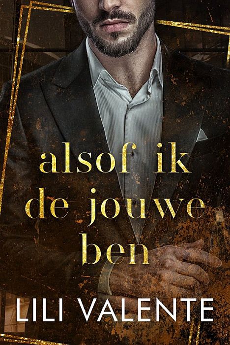 Alsof ik de jouwe ben