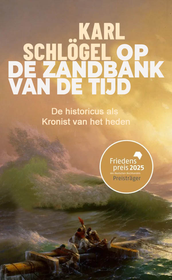 Op De Zandbank Van De Tijd, De Historicus Als Chronist Van Het Heden