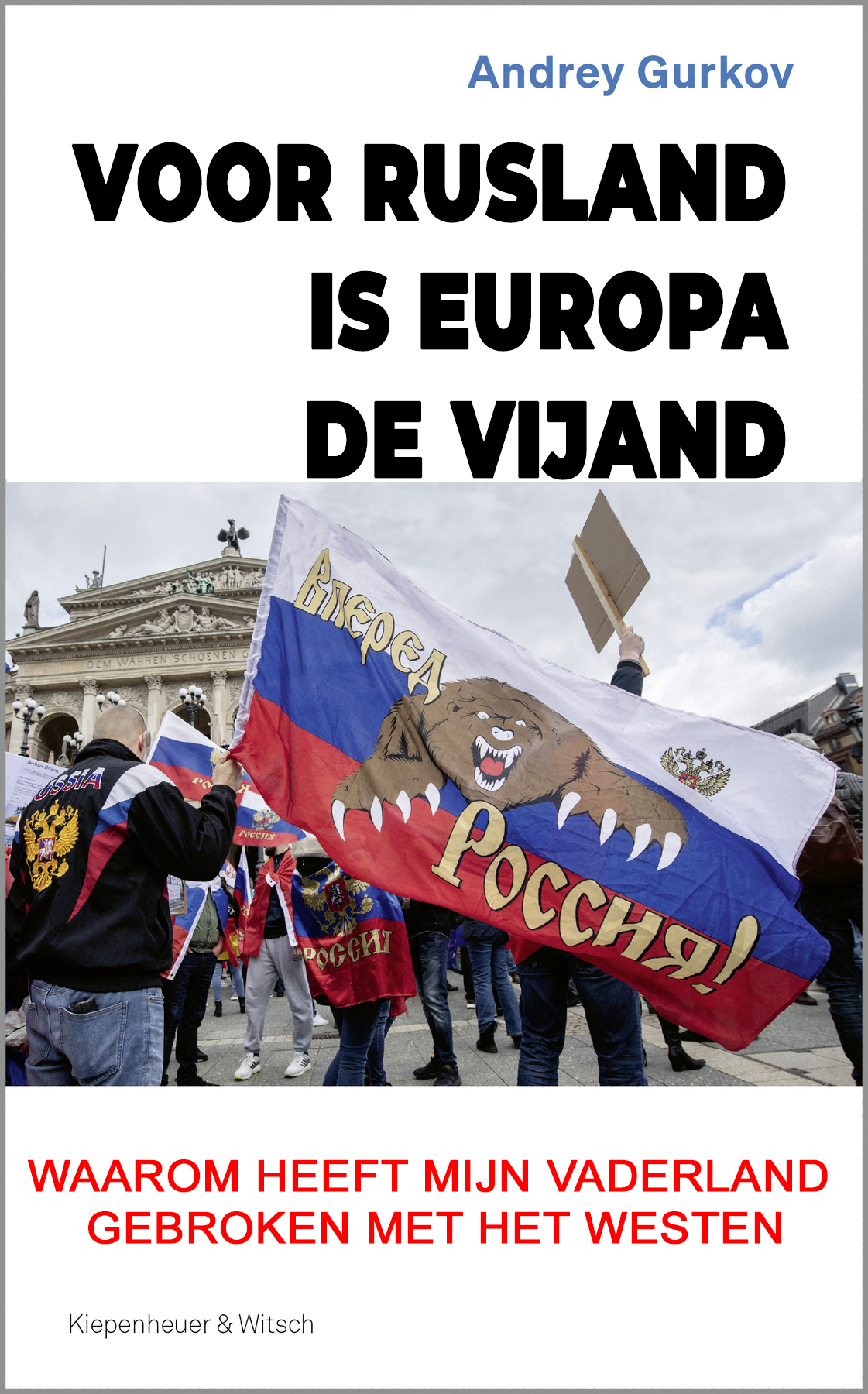 Voor Rusland Is Europa De Vijand