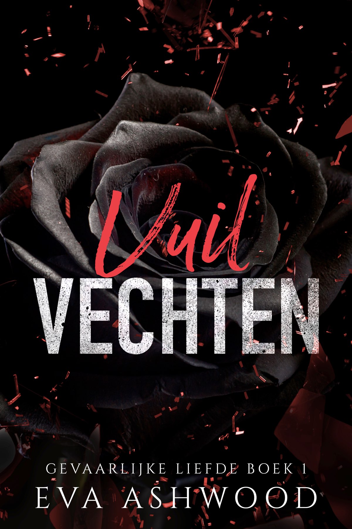 Vuil Vechten: Gevaarlijke Liefde #1