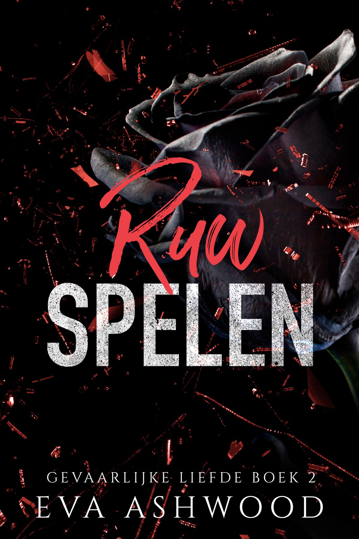 Ruw Spelen: Gevaarlijke Liefde #2