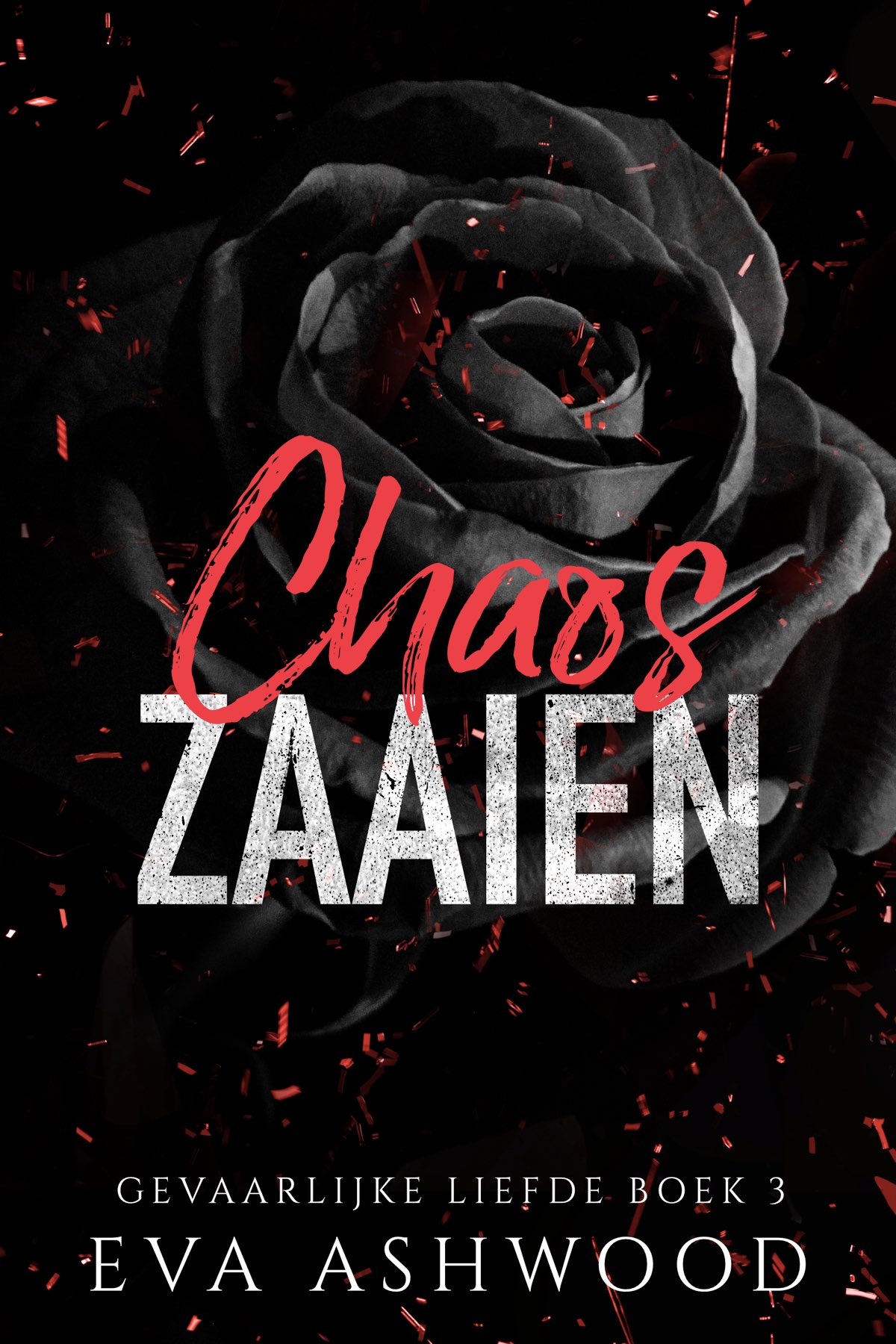 Chaos Zaaien: Gevaarlijke Liefde #3