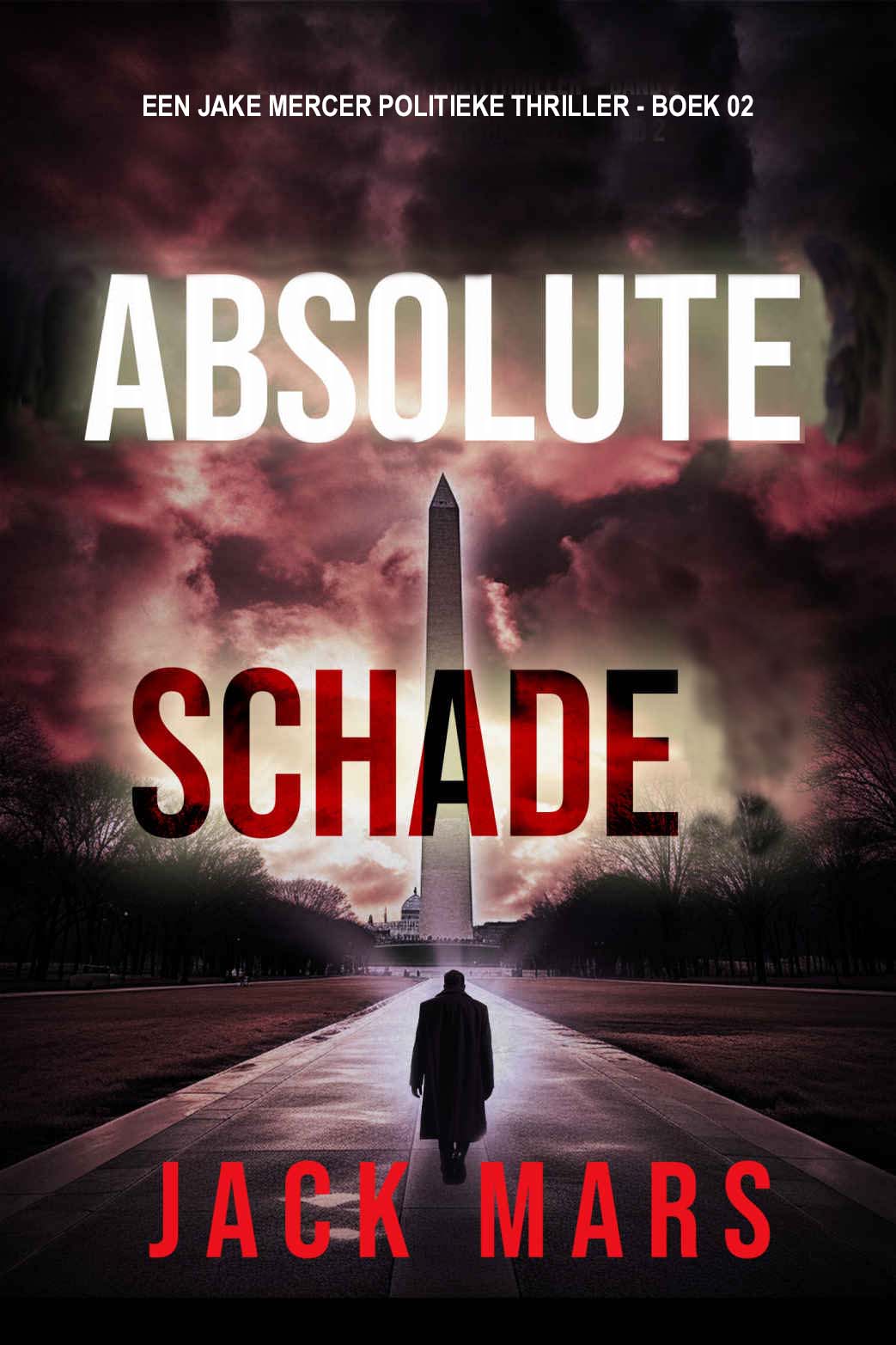 [Een Jake Mercer Politieke Thriller 02] Absolute Schade