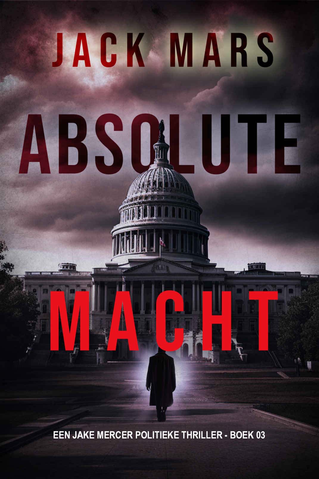 [Een Jake Mercer Politieke Thriller 03] Absolute Macht