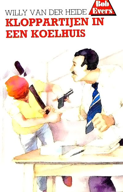 Bob Evers - 36 - Kloppartijen in een Koelhuis