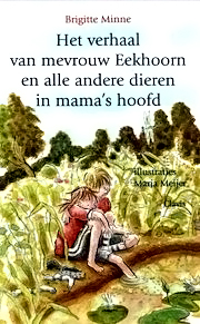 Het Verhaal van Mevrouw Eekhoorn en Alle Andere Dieren in Mama'S Hoofd