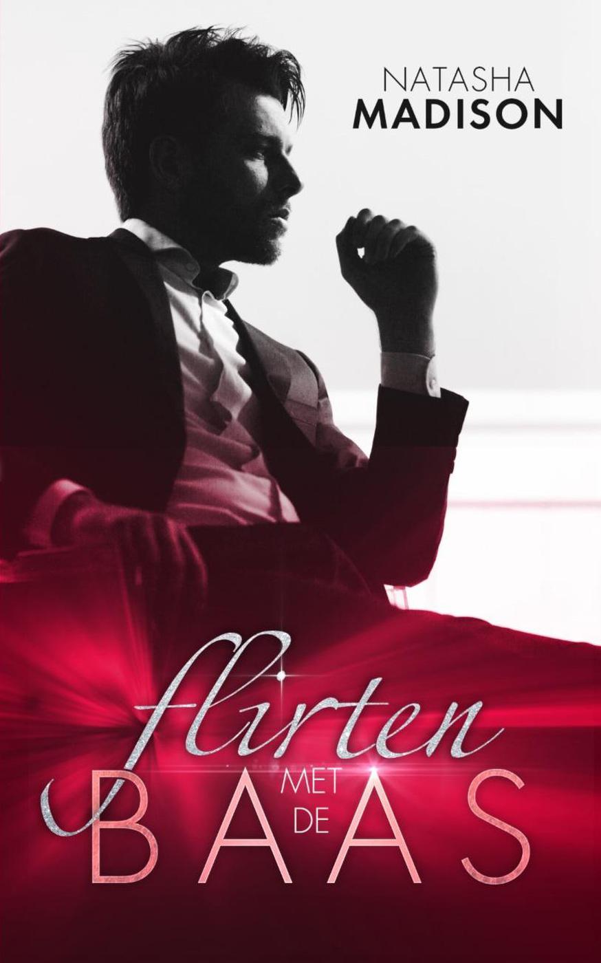 Flirten met de baas (Flirten met serie, #1)