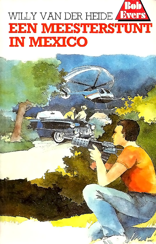 Bob Evers - 17 - een meesterstunt in Mexico